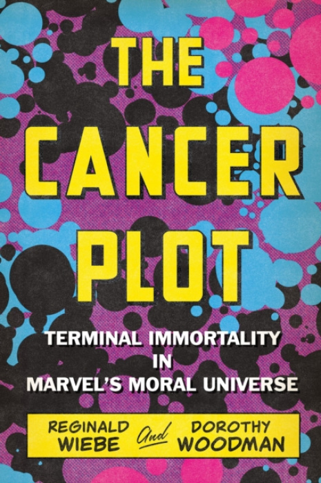 University of Alberta Press Cancer Plot - Wiebe, Reginald a Woodman, Dorothy