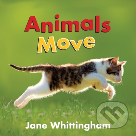 Animals Move - Jane Whittingham - kniha z kategorie Pro děti