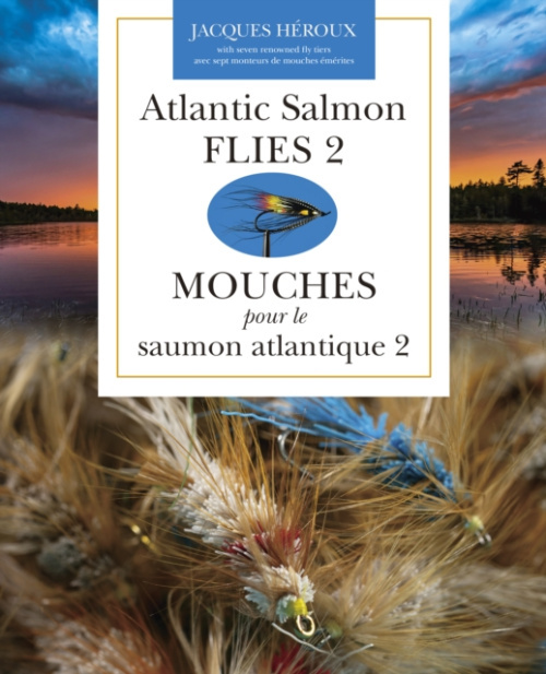 Goose Lane Editions Atlantic Salmon Flies 2 | Mouches pour le saumon atlantique 2 - Heroux, Jacques