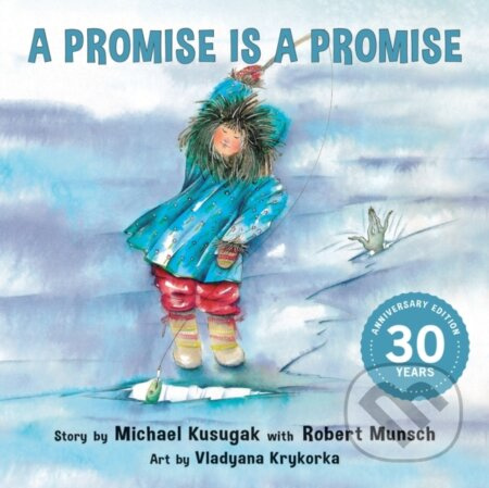 A Promise Is a Promise - Michael Kusugak, Robert Munsch - kniha z kategorie Pro děti