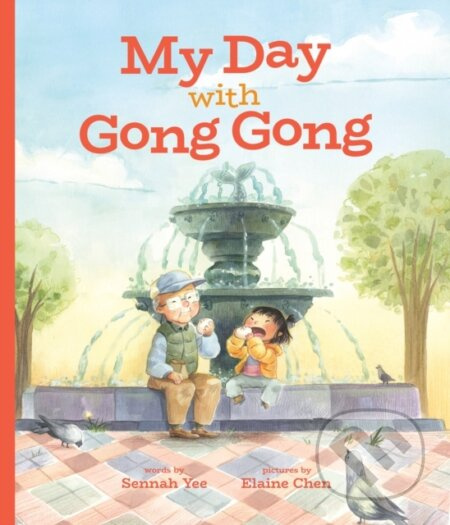 My Day With Gong Gong - Sennah Yee - kniha z kategorie Pro děti