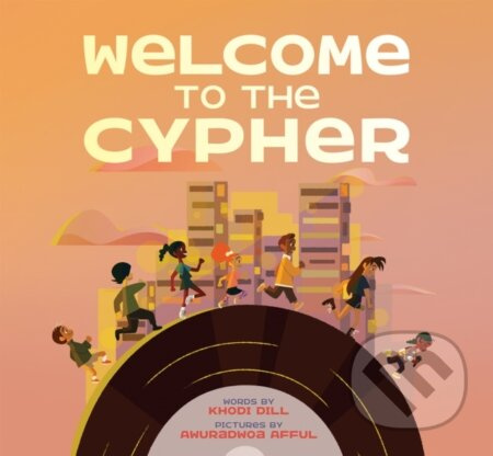 Welcome to the Cypher - Khodi Dill - kniha z kategorie Pro děti