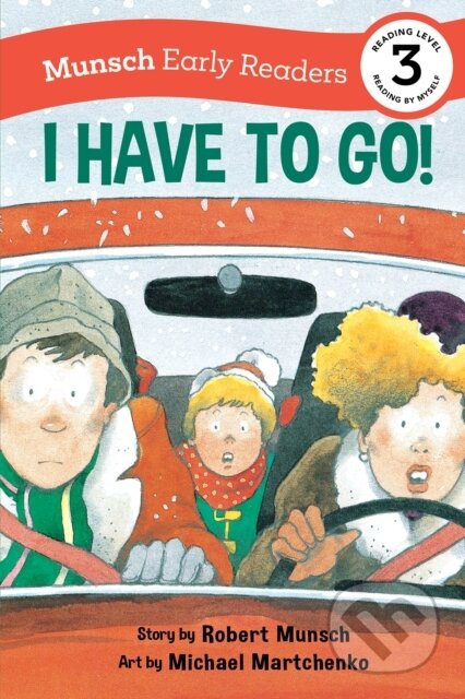 I Have to Go! Early Reader ((Munsch Early Reader)) - kniha z kategorie Pro děti