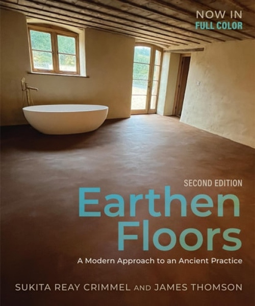 Earthen Floors, Second Edition, A Modern Approach to an Ancient Practice New Society Publishers