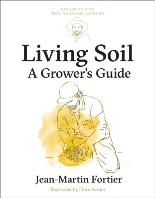 New Society Publishers Living Soil - Fortier, Jean-Martin