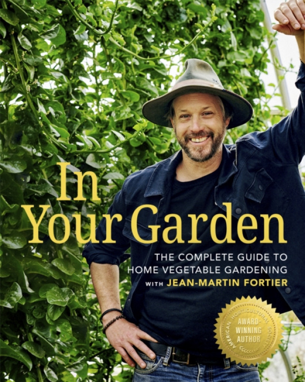 In Your Garden - Jean-Martin Fortier