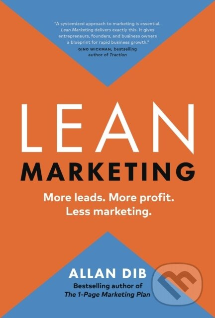 Lean Marketing (More Leads. More Profit. Less Marketing.) - kniha z kategorie Byznys a management