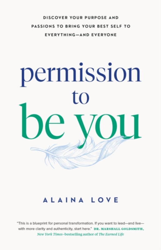 Page Two Books, Inc. Permission to Be You - Love, Alaina
