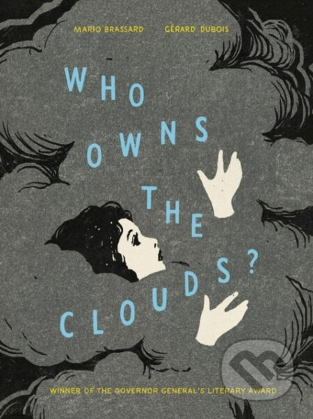 Who Owns the Clouds? - Gerard DuBois, Mario Brassard - kniha z kategorie Komiksy