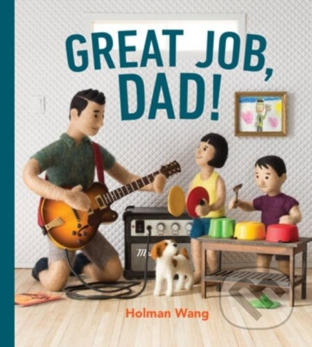 Great Job, Dad - Holman Wang - kniha z kategorie Pro děti