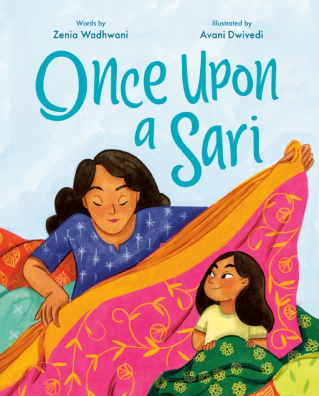 Once Upon A Sari - Avani Dwivedi, Zenia Wadhwani - kniha z kategorie Pro děti