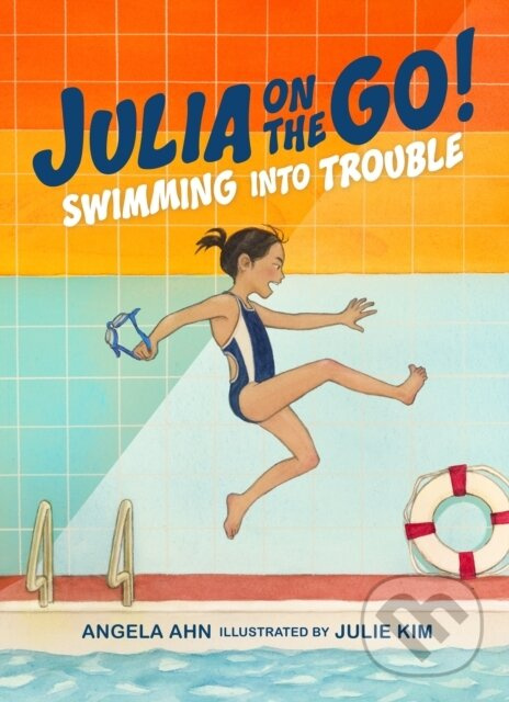 Swimming into Trouble - Angela Ahn, Julie Kim - kniha z kategorie Beletria