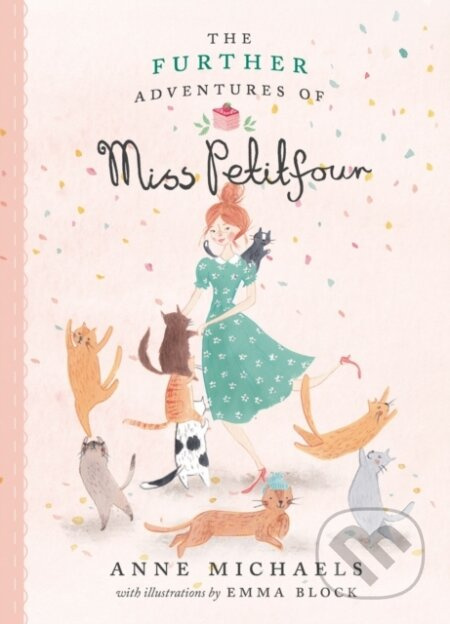 The Further Adventures of Miss Petitfour - Anne Michaels, Emma Block - kniha z kategorie Pro děti