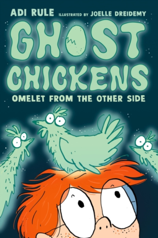 Tundra Books Ghost Chickens: Omelet from the Other Side - Rule, Adi a Dreidemy, Joelle