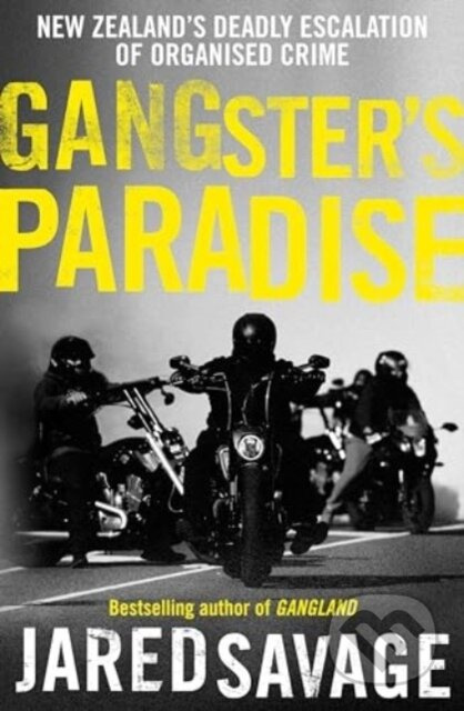 Gangster's Paradise - Jared Savage - kniha z kategorie Humanitní a společenské vědy