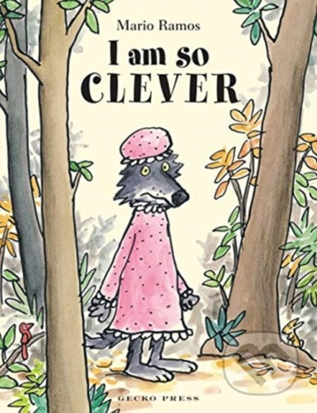 I Am So Clever - Mario Ramos - kniha z kategorie Pohádky