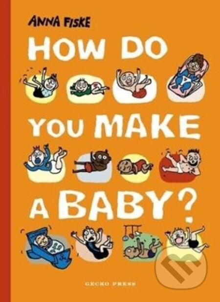 How Do You Make a Baby? - Anna Fiske - kniha z kategorie Pro děti