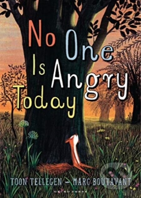 No One Is Angry Today - Toon Tellegen - kniha z kategorie Pro děti