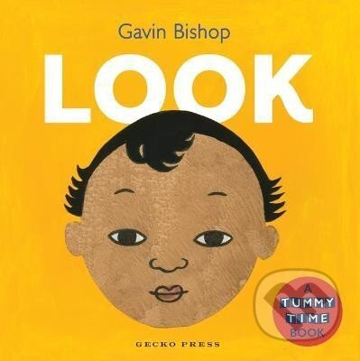 Look: A Tummy Time Book - Gavin Bishop