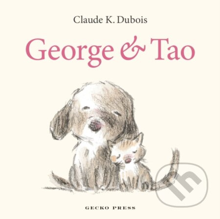George and Tao - Claude K. Dubois - kniha z kategorie Pro děti