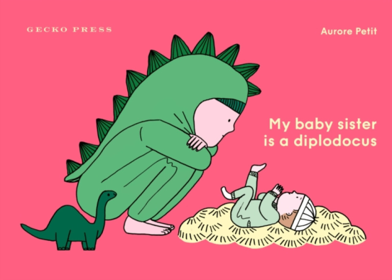My Baby Sister Is a Diplodicus -  Aurore Petit