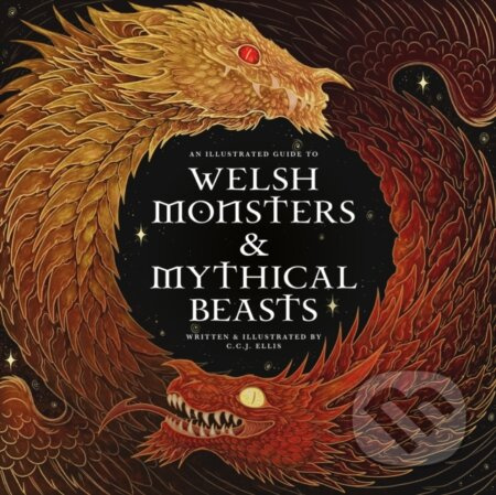 Welsh Monsters & Mythical Beasts (A Guide to the Legendary Creatures from Celtic-Welsh Myth and Legend) - kniha z kategorie Fantasy