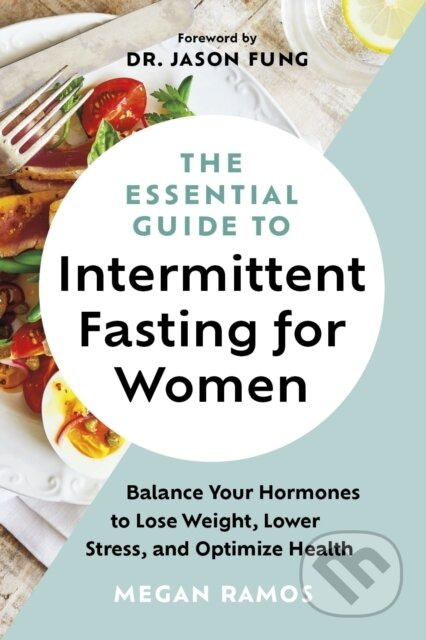 The Essential Guide to Intermittent Fasting for Women - kniha z kategorie Zdraví a životní styl