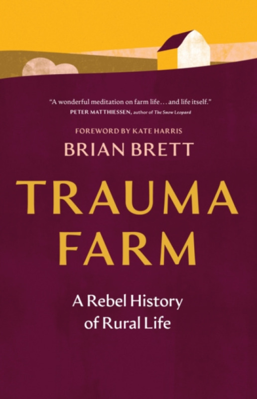 Greystone Books,Canada Trauma Farm - Brett, Brian