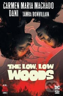 The Low, Low Woods - Carmen Maria Machado, Strips Danie - kniha z kategorie Komiksy