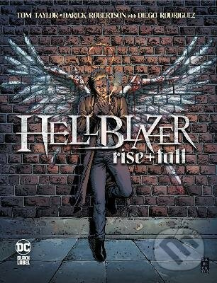 Hellblazer: Rise and Fall - Tom Taylor, Darick Robertson - kniha z kategorie Komiksy
