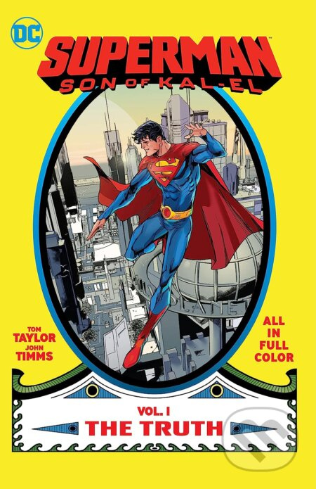 Superman: Son of Kal-El 1: The Truth - Tom Taylor, John Timms (Ilustrátor), Daniele Di Nicuolo (Ilustrátor) - kniha z kategorie Komiksy