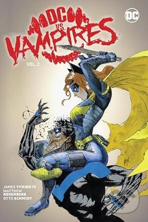 Dc Vs Vampires Vol 2 - James Tynion IV  Matthew Rosenberg, Otto Schmidt (Ilustrátor) - kniha z kategorie Komiksy