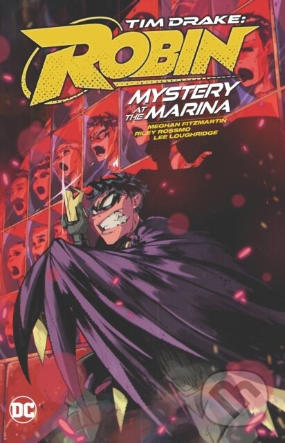 Tim Drake: Robin Vol. 1: Mystery at the Marina - Meghan Fitzmartin, Riley Rossmo - kniha z kategorie Komiksy