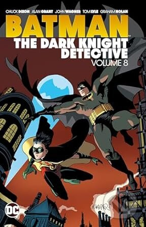 Batman 8: The Dark Knight Detective - Chuck Dixon, Tom Lyle (Ilustrátor), Graham Nolan (Ilustrátor) - kniha z kategorie Komiksy
