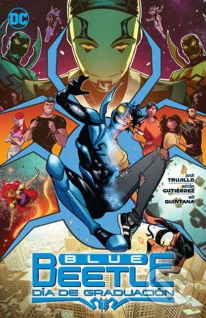 Blue Beetle: Dia de Graduacion - Adrian Gutierrez, Josh Trujillo - kniha z kategorie Komiksy