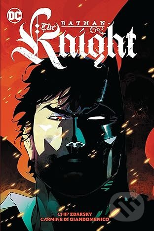 Batman The Knight Vol 1 - Chip Zdarsky, Carmine Di Giandomenico (Ilustrátor) - kniha z kategorie Komiksy