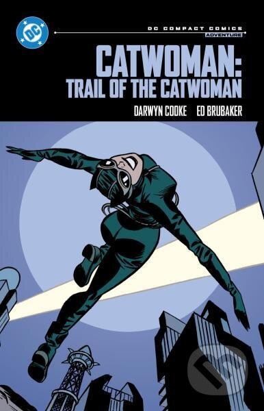 Catwoman: Trail of the Catwoman - Darwyn Cooke, Ed Brubaker - kniha z kategorie Beletrie