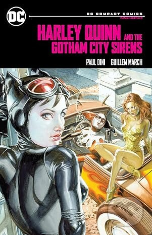 Harley Quinn & the Gotham City Sirens - Paul Dini, Guillem March (ilustrátor) - kniha z kategorie Komiksy