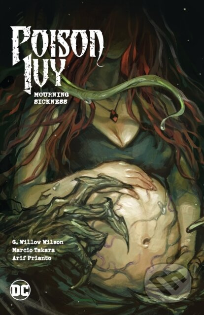 Poison Ivy Vol. 3: Mourning Sickness - G. Willow Wilson, Marcio Takara - kniha z kategorie Komiksy