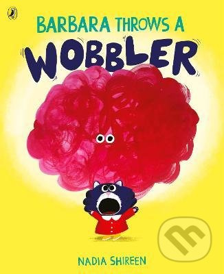 Barbara Throws a Wobbler - Nadia Shireen - kniha z kategorie Pro děti