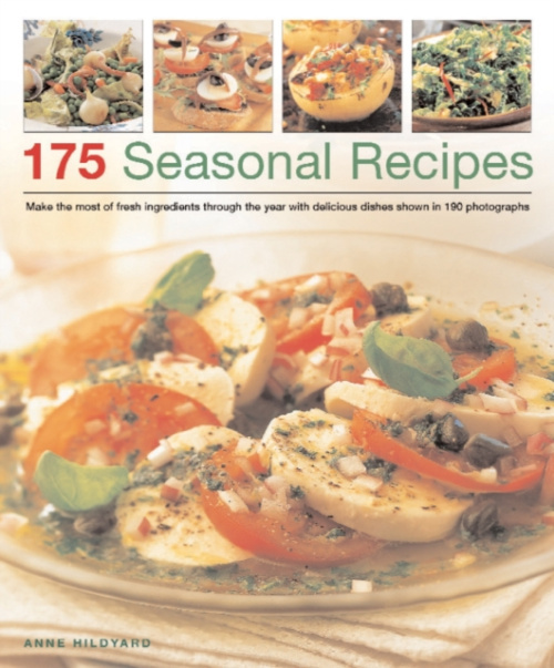 Anness Publishing 175 Seasonal Recipes - Hildyard, Anne