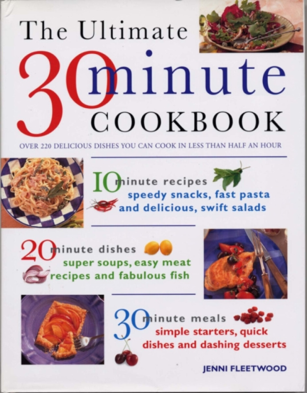 Anness Publishing Ultimate 30 Minute Cookbook - Fleetwood, Jenni