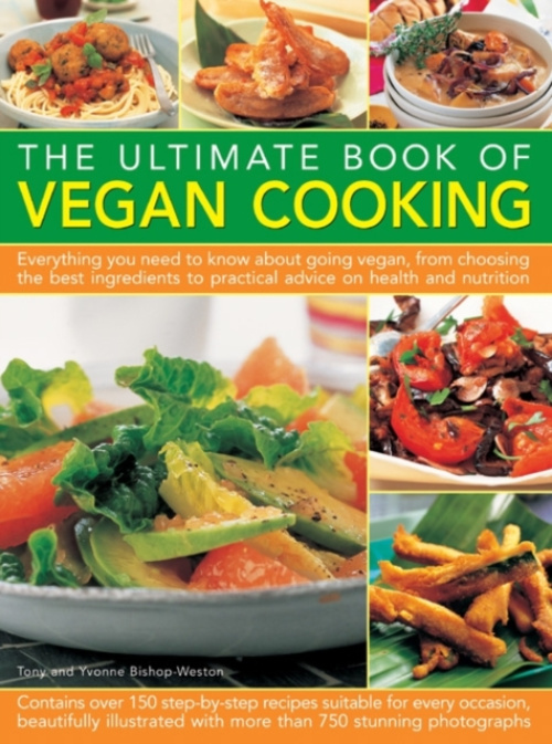 Anness Publishing Ultimate Book of Vegan Cooking - Bishop-Weston, Tony a Bishop-Weston, Yvonne