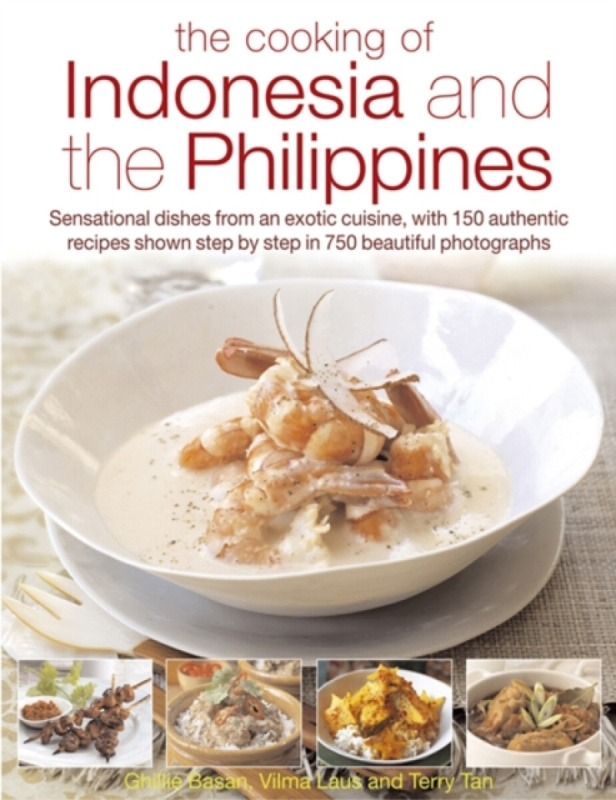 The Cooking of Indonesia and the Philippines - Ghillie Basan