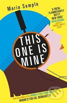 This One Is Mine - Maria Semple - kniha z kategorie Beletrie