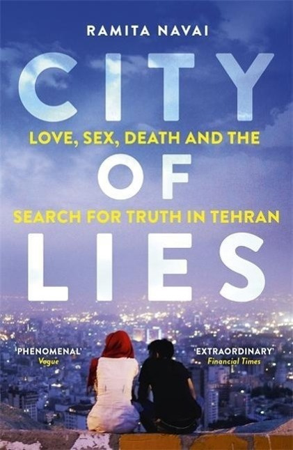 City of Lies (Love, Sex, Death and the Search for Truth in Tehran) - kniha z kategorie Cestopisy