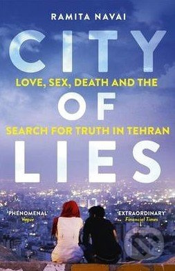 City of Lies (Love, Sex, Death and the Search for Truth in Tehran) - kniha z kategorie Cestopisy