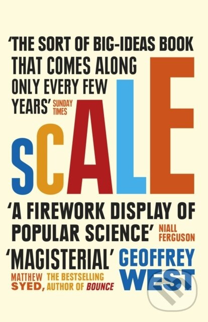 Scale (The Universal Laws of Life and Death in Organisms, Cities and Companies) - kniha z kategorie Prírodné vedy a technika