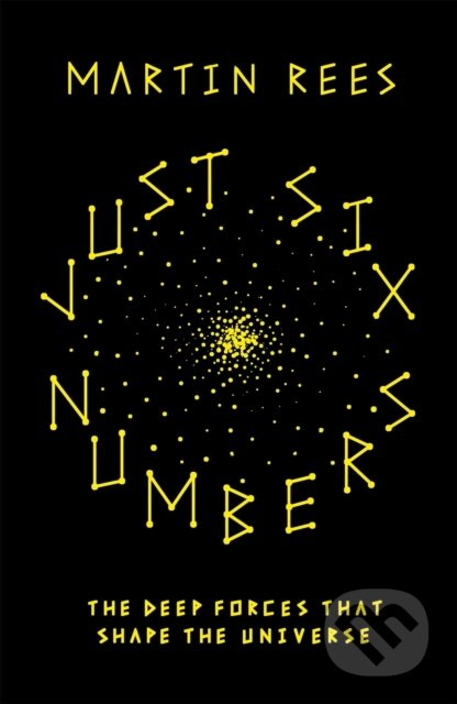 Just Six Numbers - Martin Rees - kniha z kategorie Kosmologie