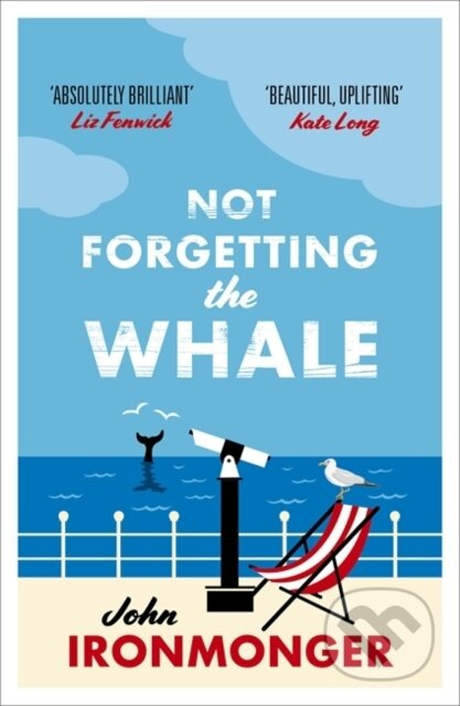 Not Forgetting The Whale - John Ironmonger - kniha z kategorie Odborné a naučné